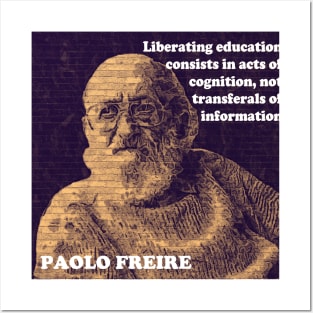 Paulo Freire Pedagogy of the Oppressed Quote on Liberating Education Posters and Art